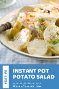 Instant Pot Potato Salad with classic ingredients that you will be proud to take to any potluck, picnic, get-together or whenever you are asked to bring a side dish.